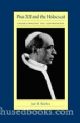 75819 Pius XII And the Holocaust: Understanding the Controversy